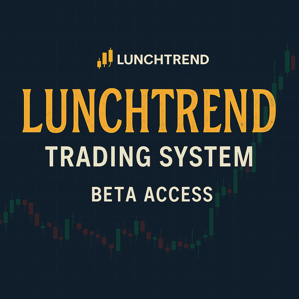 LunchTrend Trading System (Beta Access)